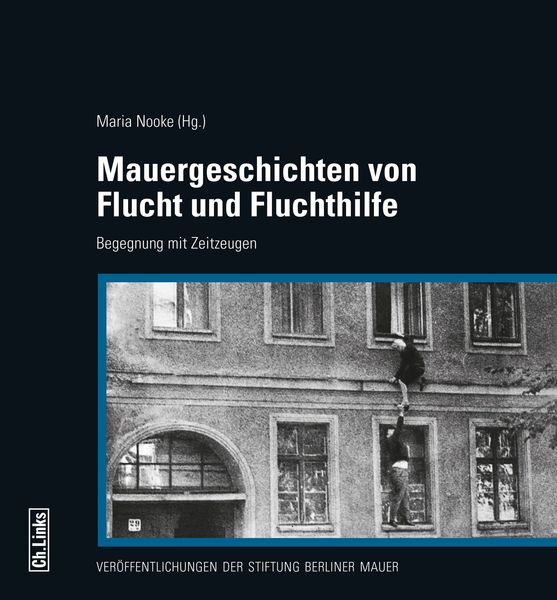 Produktbild: Mauergeschichten von Flucht und Fluchthilfe