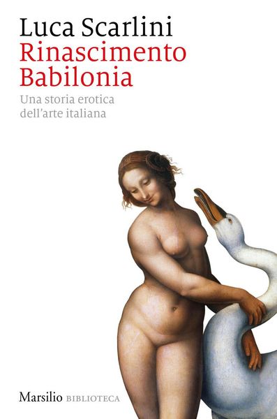 Produktbild: Rinascimento Babilonia. Una storia erotica dell'arte italiana
