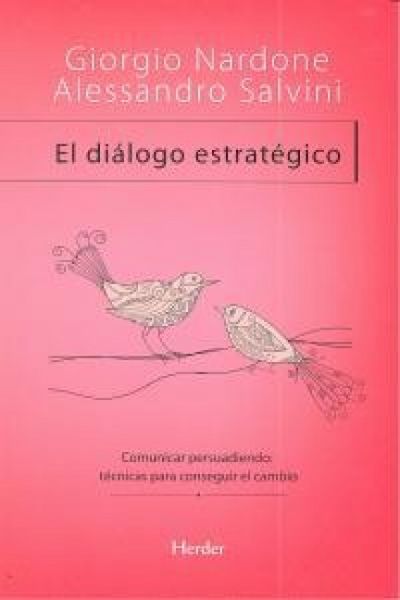 Produktbild: El di&aacute;logo estrat&eacute;gico : comunicar persuadiendo : t&eacute;cnicas para conseguir el cambio