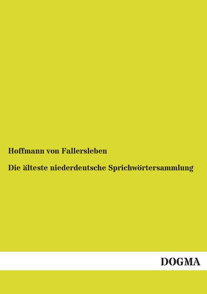 Produktbild: Die &auml;lteste niederdeutsche Sprichw&ouml;rtersammlung