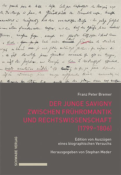Produktbild: Bremer, F: Der junge Savigny zwischen Fr&uuml;hromantik und Recht