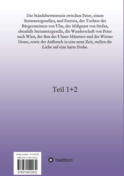 Produktbild: Der Steinmetz und die Tochter des B&uuml;rgermeisters Liebesromanze Ulmer M&uuml;nsterbau St&auml;ndedenken Reformation Wanderjahre Wien Augsburg