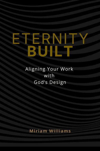 Produktbild: Eternity Built: Aligning Your Work with God's Design