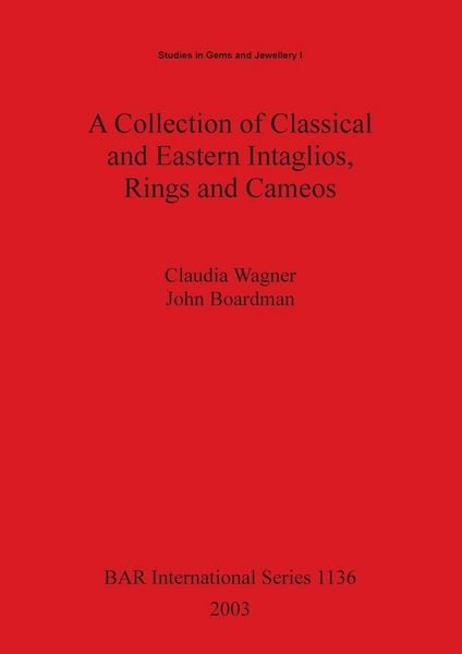 Produktbild: A Collection of Classical and Eastern Intaglios, Rings and Cameos