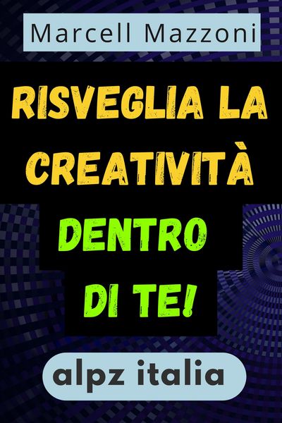 Produktbild: Risveglia La Creativita` Dentro Di Te!