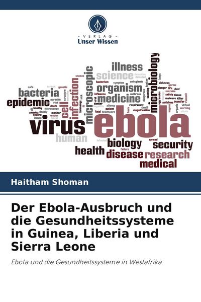 Produktbild: Der Ebola-Ausbruch und die Gesundheitssysteme in Guinea, Liberia und Sierra Leone