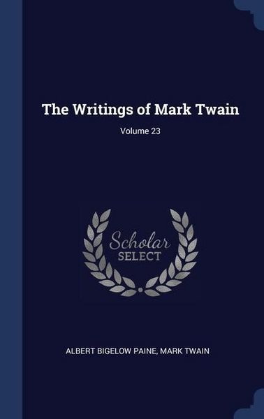 Produktbild: The Writings of Mark Twain; Volume 23