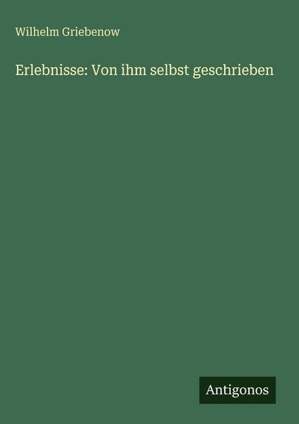 Produktbild: Erlebnisse: Von ihm selbst geschrieben