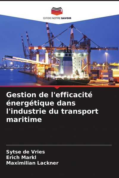 Produktbild: Gestion de l'efficacit&eacute; &eacute;nerg&eacute;tique dans l'industrie du transport maritime