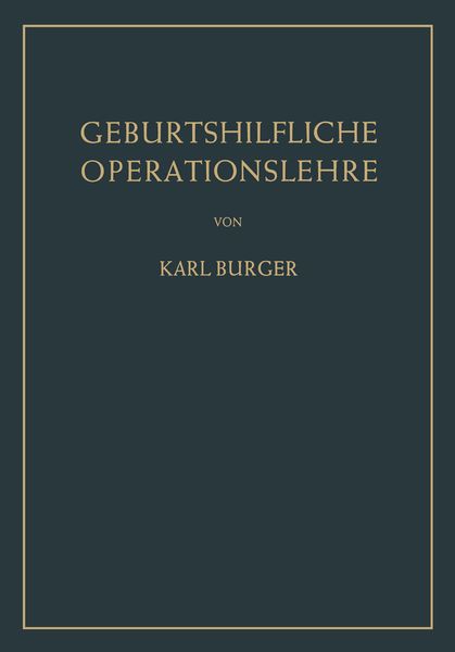 Geburtshilfliche Operationslehre, Taschenbuch von Karl Burger, Springer Berlin, 9783642868009