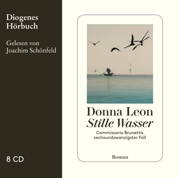 Stille Wasser / Commissario Brunetti Band 26