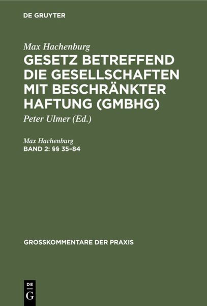 Produktbild: Max Hachenburg: Gesetz betreffend die Gesellschaften mit beschr&auml;nkter Haftung (GmbHG) / (&sect;&sect; 35&ndash;84)