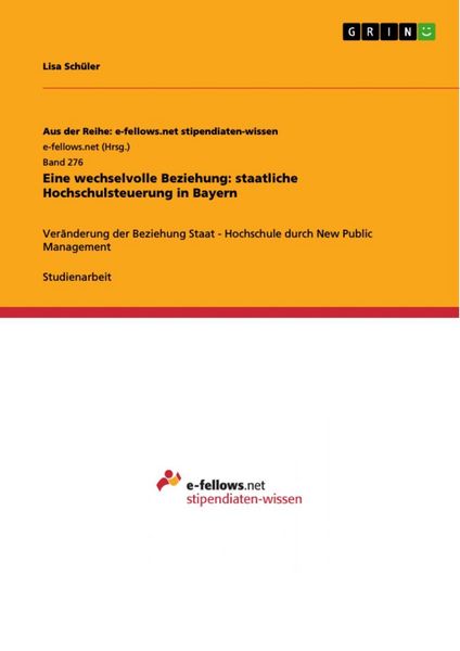 Produktbild: Eine wechselvolle Beziehung: staatliche Hochschulsteuerung in Bayern