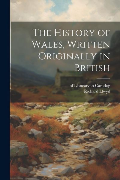 Produktbild: The History of Wales, Written Originally in British