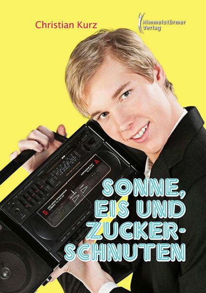 Produktbild: Sonne, Eis und Zuckerschnuten