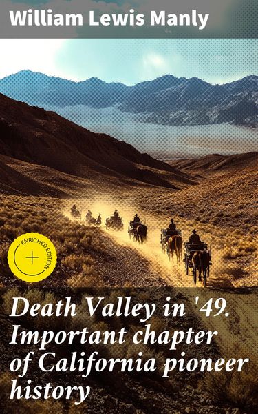 Produktbild: Death Valley in '49. Important chapter of California pioneer history