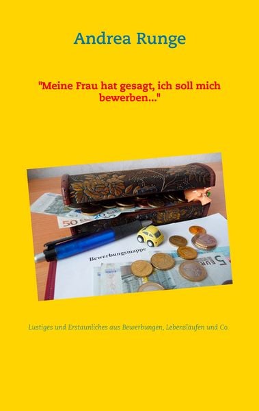 Produktbild: Meine Frau hat gesagt, ich soll mich bewerben...