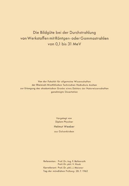 Produktbild: Die Bildg&uuml;te bei der Durchstrahlung von Werkstoffen mit R&ouml;ntgen- oder Gammastrahlen von 0,1 bis 31 MeV