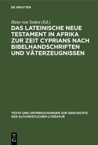 Produktbild: Das Lateinische Neue Testament in Afrika zur Zeit Cyprians nach Bibelhandschriften und Väterzeugnissen