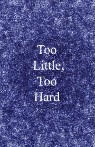 Produktbild: Too Little, Too Hard