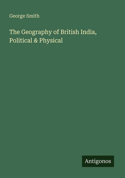 Produktbild: The Geography of British India, Political & Physical