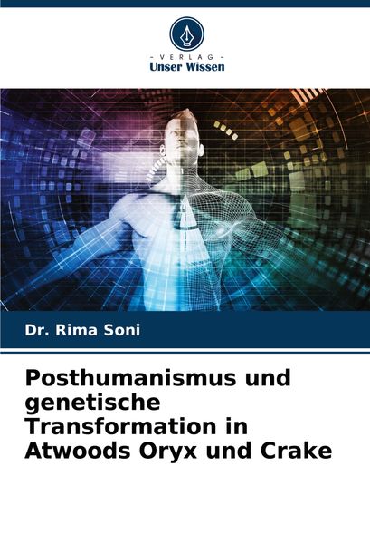 Produktbild: Posthumanismus und genetische Transformation in Atwoods Oryx und Crake