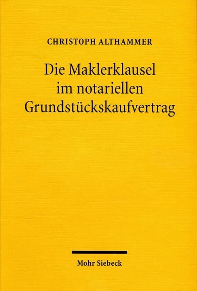 Produktbild: Die Maklerklausel im notariellen Grundst&uuml;ckskaufvertrag