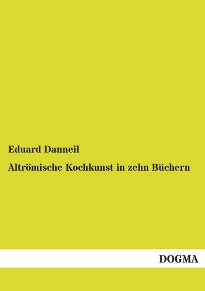 Produktbild: Altr&ouml;mische Kochkunst in zehn B&uuml;chern