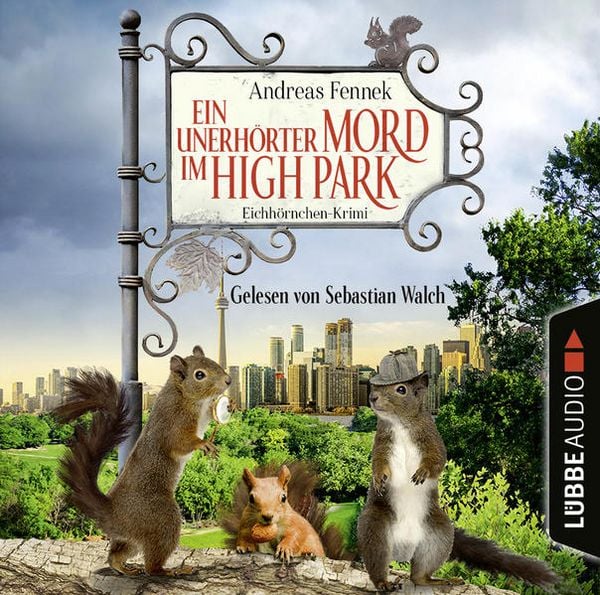 Produktbild: Ein unerh&ouml;rter Mord im High Park - Ein Eichh&ouml;rnchen-Krimi