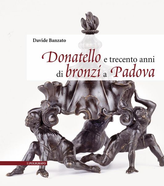 Produktbild: Donatello e trecento anni di bronzi a Padova