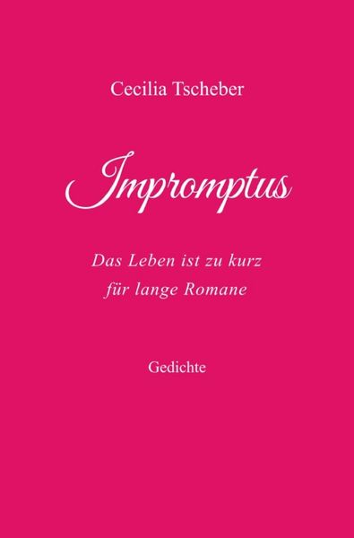 Impromptus, Taschenbuch von Cecilia Tscheber, Epubli, 9783818731922