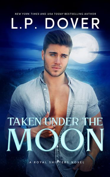Produktbild: Taken Under the Moon (Royal Shifters Series, #7)