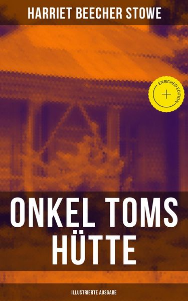Produktbild: Onkel Toms H&uuml;tte (Illustrierte Ausgabe)