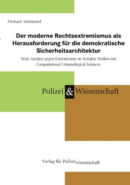 Produktbild: Der moderne Rechtsextremismus als Herausforderung f&uuml;r die demokratische Sicherheitsarchitektur