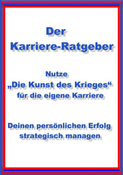 Produktbild: Nutze "Die Kunst des Krieges" f&uuml;r die eigene Karriere