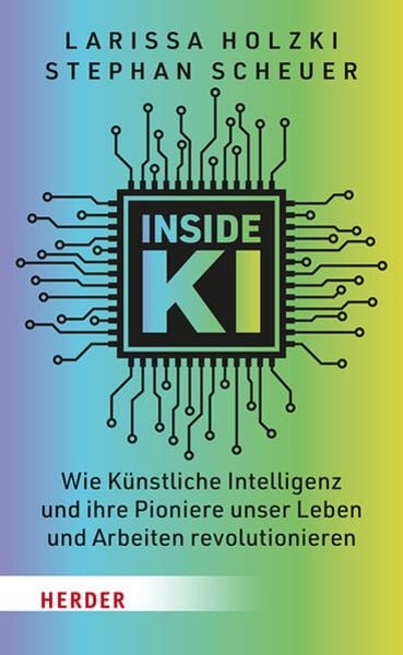 Inside KI, Taschenbuch von Stephan Scheuer,Larissa Holzki, Herder, 978-3-451-39924-4