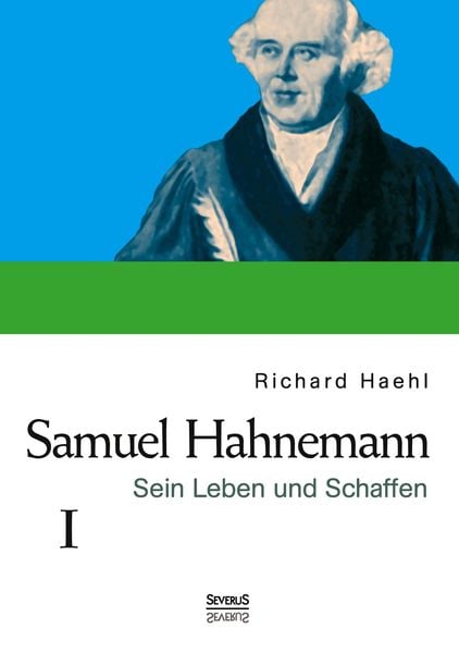Produktbild: Samuel Hahnemann: Sein Leben und Schaffen. Bd. 1