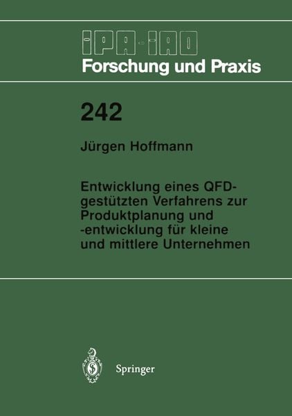 Entwicklung eines QFD-gestützten Verfahrens zur Produktplanung und -entwicklung für kleine und mittlere Unternehmen, Taschenbuch von Jürgen Hoffmann,