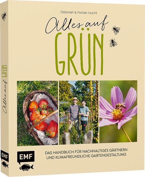 Produktbild: Alles auf Gr&uuml;n &ndash; Das Handbuch f&uuml;r nachhaltiges G&auml;rtnern und klimafreundliche Gartengestaltung