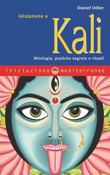 Produktbild: Iniziazione a Kali. Mitologia, pratiche segrete e rituali