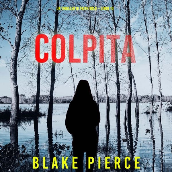 Colpita (Un Thriller di Faith Bold – Libro 10) - Blake Pierce, Audio, 9798341552890