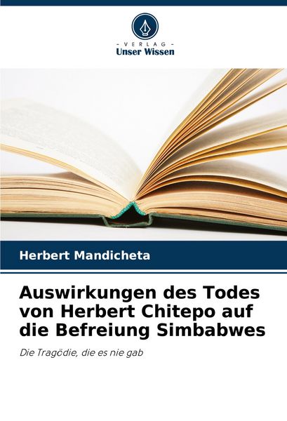 Produktbild: Auswirkungen des Todes von Herbert Chitepo auf die Befreiung Simbabwes
