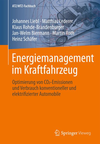 Energiemanagement im Kraftfahrzeug, Gebundene Ausgabe von Johannes Liebl , Matthias Lederer , Klaus Rohde-Brandenburger , Jan-Welm Biermann , Martin