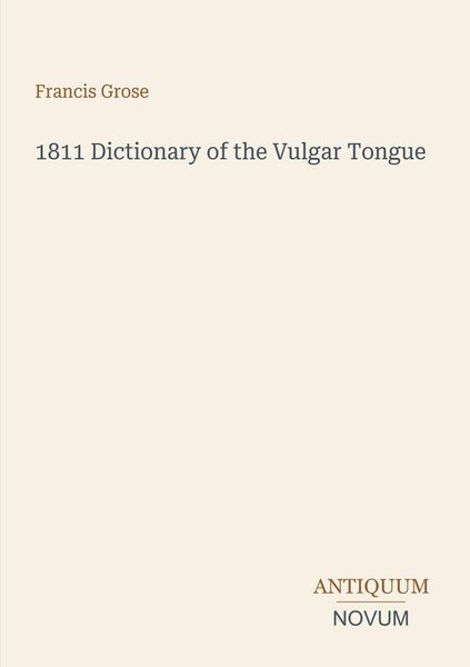 Produktbild: 1811 Dictionary of the Vulgar Tongue