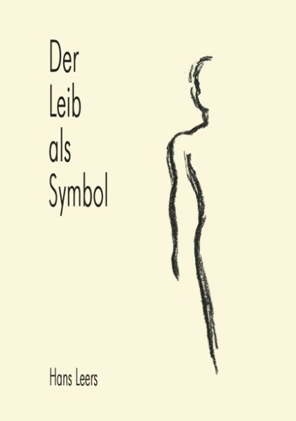 Der Leib als Symbol, Paperback von Hans Leers, BoD – Books on Demand, 9783898113533