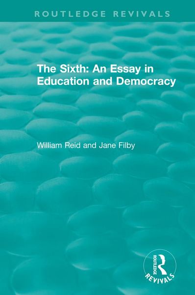 Produktbild: The Sixth: An Essay in Education and Democracy