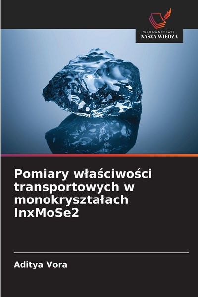 Produktbild: Pomiary w&iquest;a&iquest;ciwo&iquest;ci transportowych w monokryszta&iquest;ach InxMoSe2