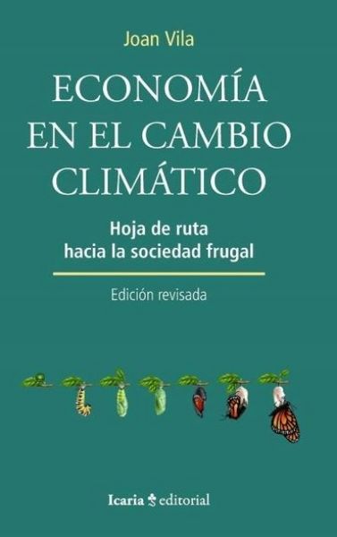 Produktbild: Economia En El Cambio Climatico: Hoja De Ruta Hacia La Sociedad Frugal