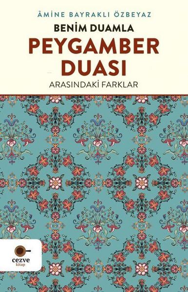 Produktbild: Benim Duamla Peygamber Duasi Arasindaki Farklar