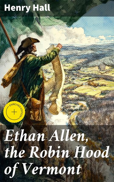Produktbild: Ethan Allen, the Robin Hood of Vermont